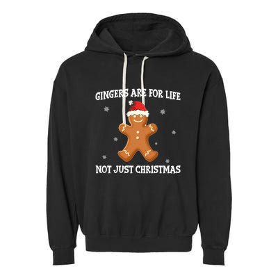 Gingers Are For Life Not Just Christmas Funny Ginger Gift Funny Gift Garment-Dyed Fleece Hoodie