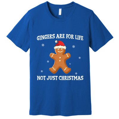 Gingers Are For Life Not Just Christmas Funny Ginger Gift Funny Gift Premium T-Shirt