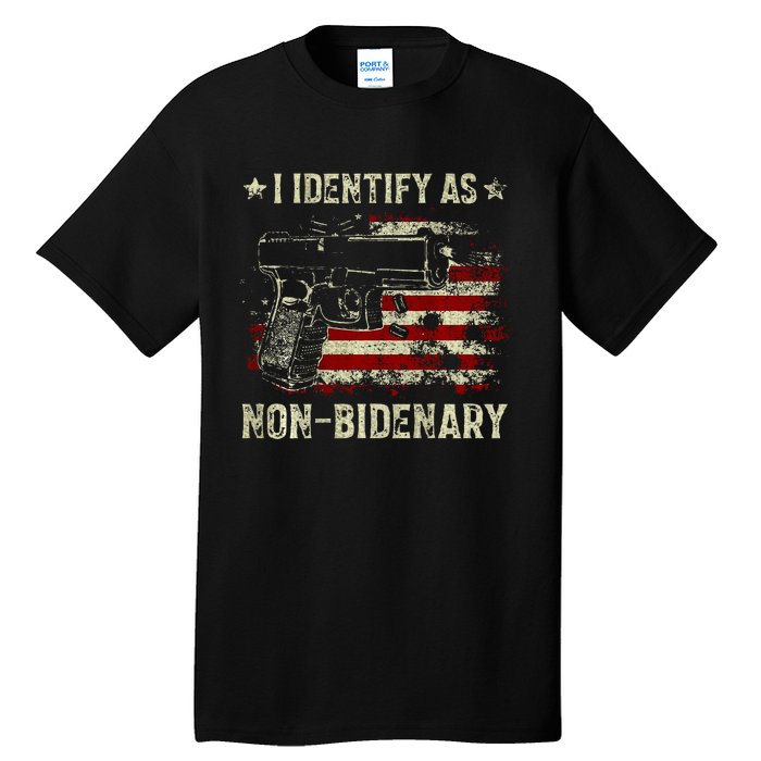 Gun American Flag Funny I Identify As NonBidenary  Tall T-Shirt