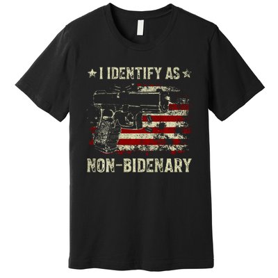 Gun American Flag Funny I Identify As NonBidenary  Premium T-Shirt