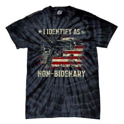 Gun American Flag Funny I Identify As NonBidenary  Tie-Dye T-Shirt