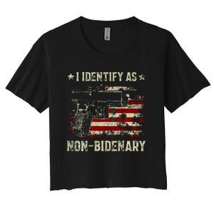 Gun American Flag Funny I Identify As NonBidenary  Women's Crop Top Tee