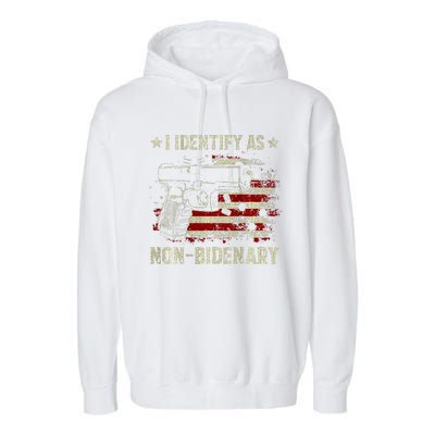 Gun American Flag Funny I Identify As NonBidenary  Garment-Dyed Fleece Hoodie