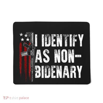 Gun American Flag I Identify As Non Bidenary Mousepad