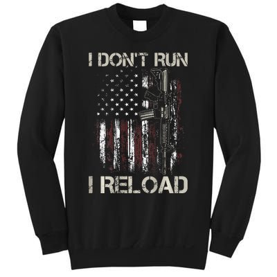 Gun American Flag I DonT Run I Reload I Dont Run Sweatshirt