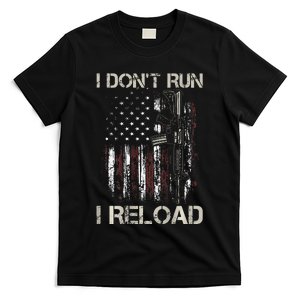 Gun American Flag I DonT Run I Reload I Dont Run T-Shirt