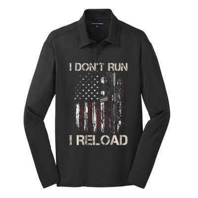 Gun American Flag I DonT Run I Reload I Dont Run Silk Touch Performance Long Sleeve Polo