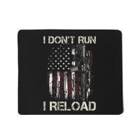 Gun American Flag I DonT Run I Reload I Dont Run Mousepad