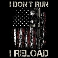 Gun American Flag I DonT Run I Reload I Dont Run Poster
