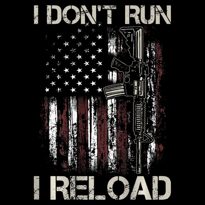 Gun American Flag I DonT Run I Reload I Dont Run Poster