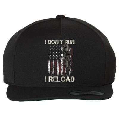Gun American Flag I DonT Run I Reload I Dont Run Wool Snapback Cap
