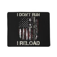 Gun American Flag I Don't Run I Reload I Dont Run Mousepad