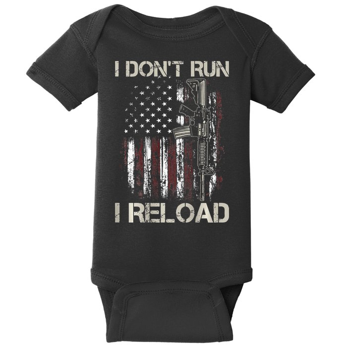 Gun American Flag I Don't Run I Reload I Dont Run Baby Bodysuit