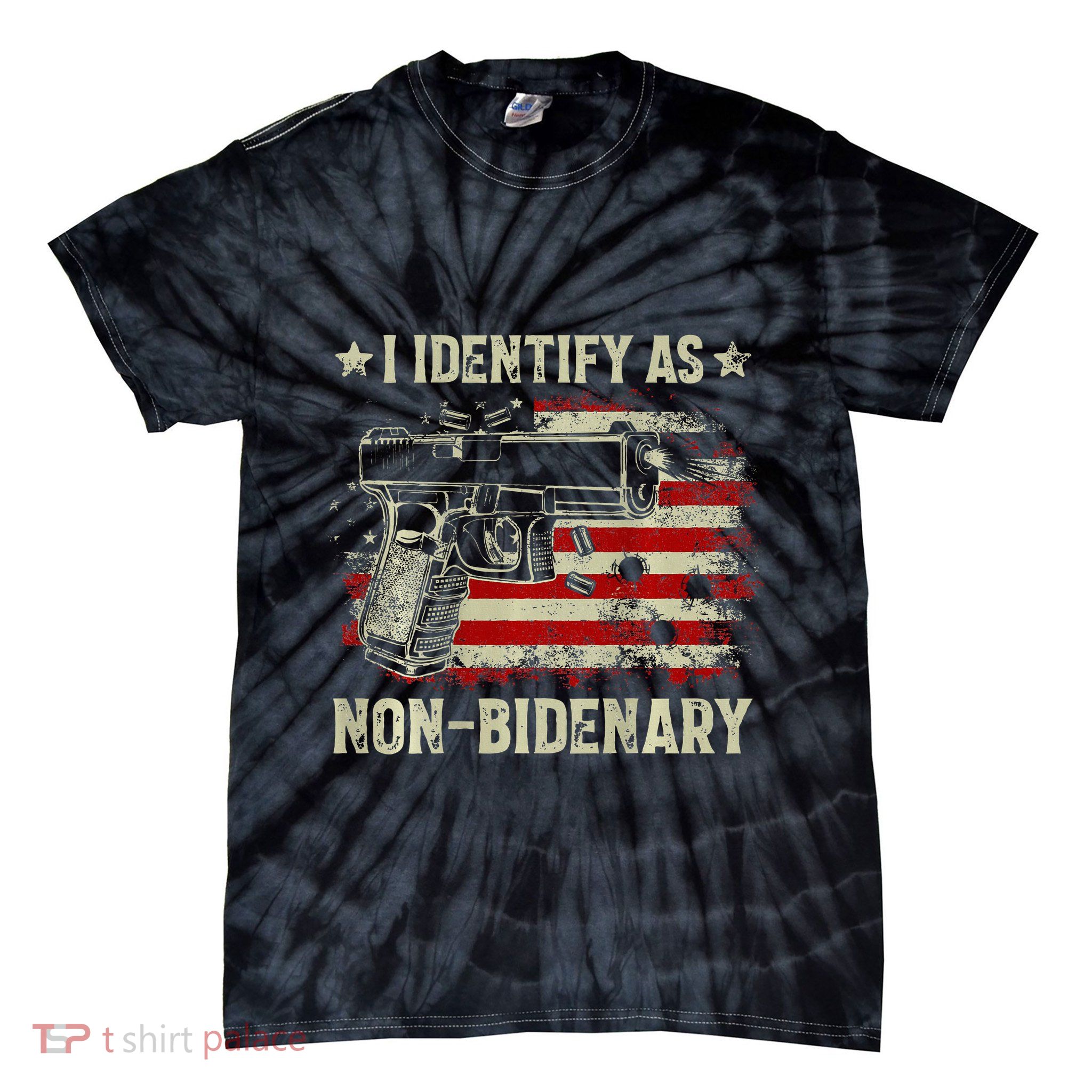 Gun American Flag Funny I Identify As Non Bidenary Tie-Dye T-Shirt