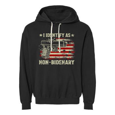 Gun American Flag Funny I Identify As NonBidenary Garment-Dyed Fleece Hoodie