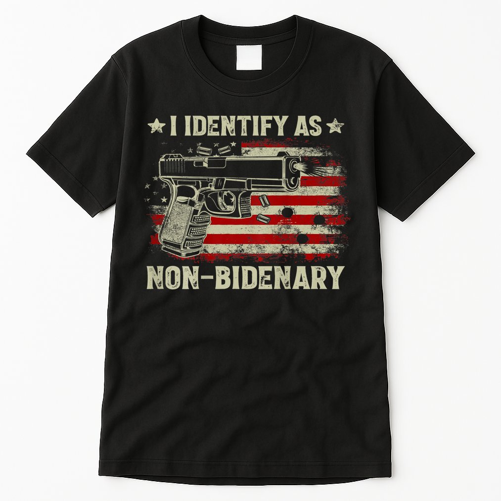 Gun American Flag Funny I Identify As NonBidenary Tall T-Shirt