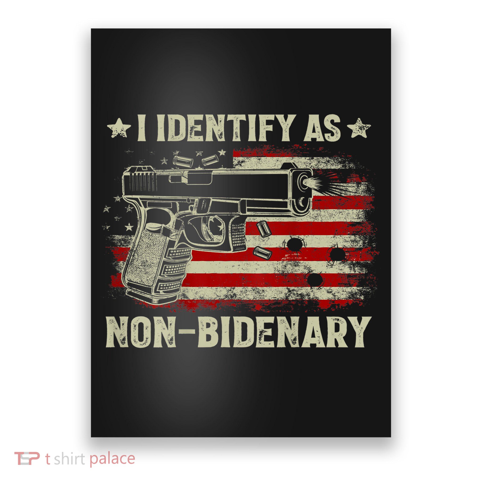 Gun American Flag Funny I Identify As NonBidenary Poster