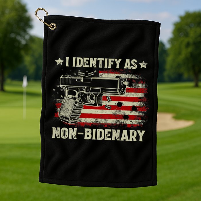 Gun American Flag Funny I Identify As NonBidenary Golf Towel