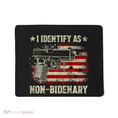 Gun American Flag I Identify As Nonbidenary Mousepad