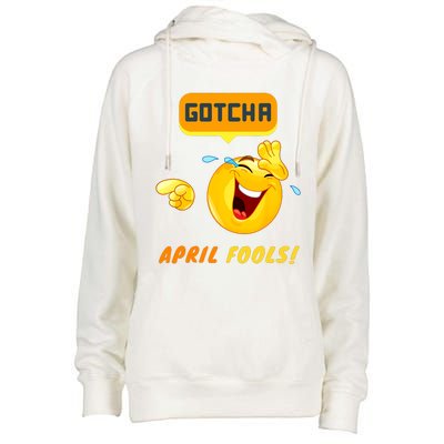 Gotcha April Fools Day Funny Prank Silly Dad Jokes Womens Funnel Neck Pullover Hood