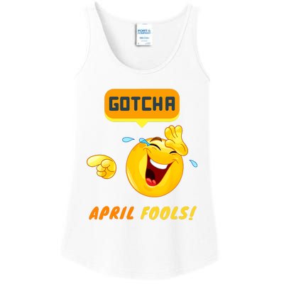 Gotcha April Fools Day Funny Prank Silly Dad Jokes Ladies Essential Tank