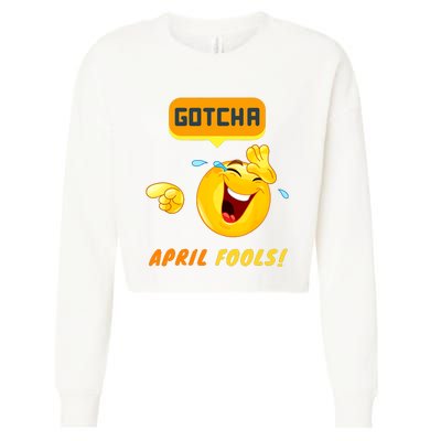 Gotcha April Fools Day Funny Prank Silly Dad Jokes Cropped Pullover Crew