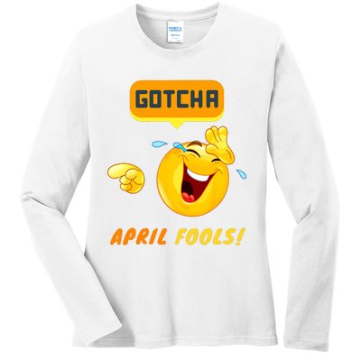 Gotcha April Fools Day Funny Prank Silly Dad Jokes Ladies Long Sleeve Shirt