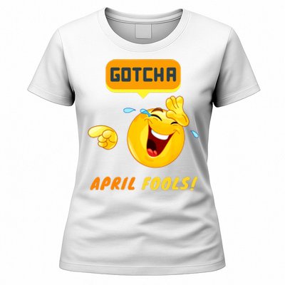 Gotcha April Fools Day Funny Prank Silly Dad Jokes Women's T-Shirt