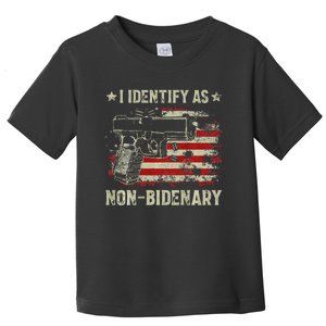 Gun American Flag Funny I Identify As Non Bidenary Toddler T-Shirt