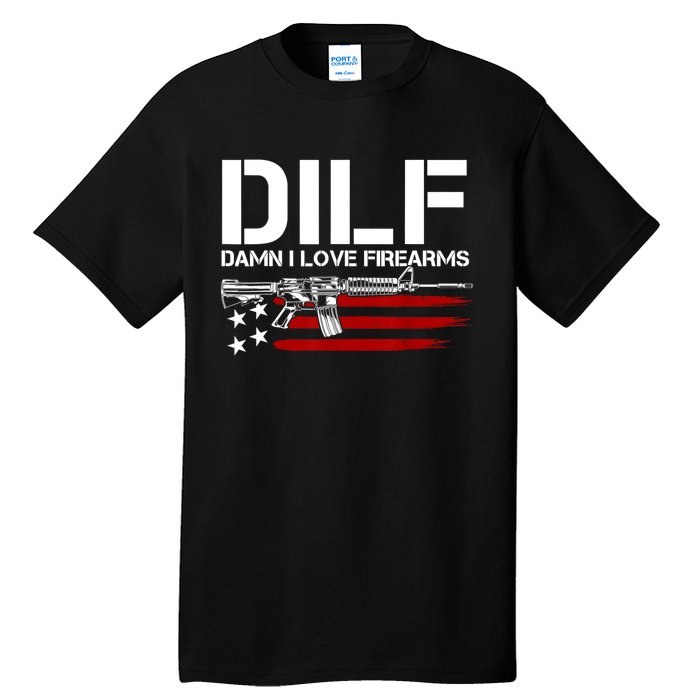 Gun American Flag DILF Damn I Love Firearms Tall T-Shirt