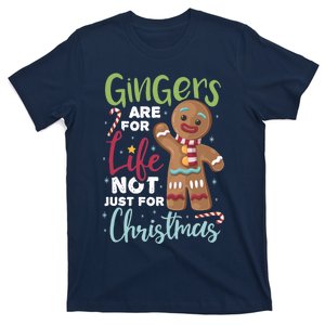 Gingers Are For Life Not Just For Christmas T-Shirt