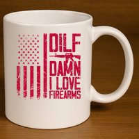 Gun American Flag Dilf Damn I Love Firearms 11oz C Handle Ceramic Mug