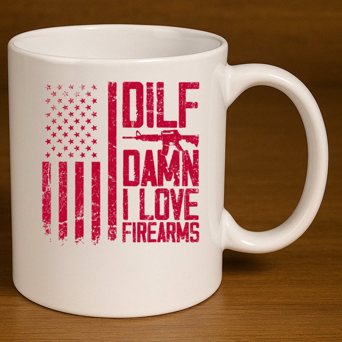 Gun American Flag Dilf Damn I Love Firearms 11oz C Handle Ceramic Mug