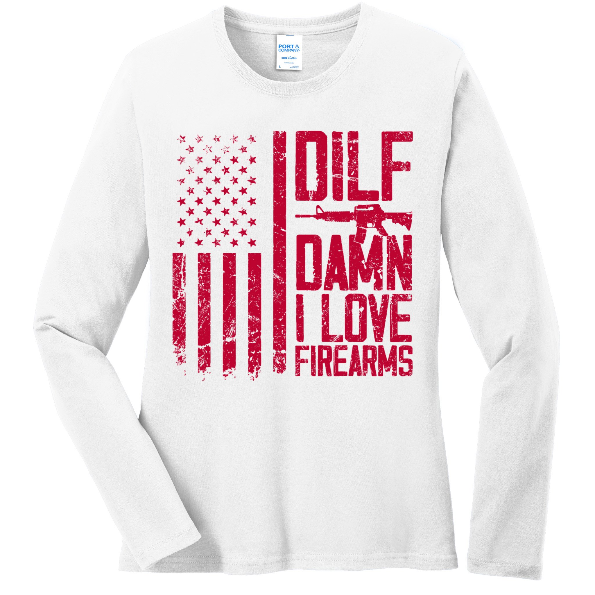 Gun American Flag Dilf Damn I Love Firearms Ladies Long Sleeve Shirt
