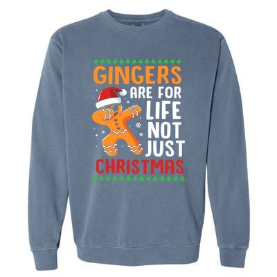 Gingers Are For Life Not Just Christmas Dabbing Gingerbread Gift Garment-Dyed Sweatshirt