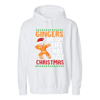 Gingers Are For Life Not Just Christmas Dabbing Gingerbread Gift Garment-Dyed Fleece Hoodie