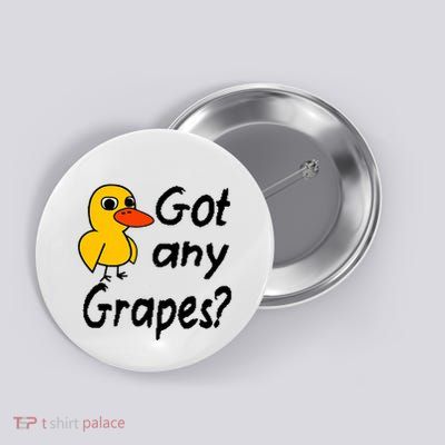 Got Any Grapes The Duck Song Button
