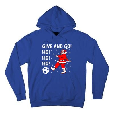 Give And Go Ho Ho Ho Funny Santa Soccer Player Football Fan Gift Tall Hoodie