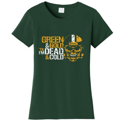 Green And Gold 'Til I'm Dead And Cold Packers Unisex TShirt Women's T-Shirt