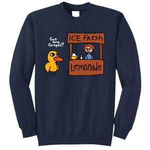 Got Any Grapes Duck Song Lemonade Tall Sweatshirt