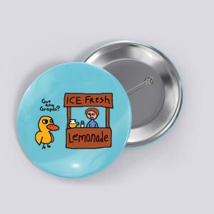 Got Any Grapes Duck Song Lemonade Button