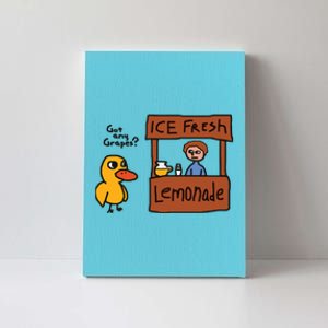 Got Any Grapes Duck Song Lemonade Canvas