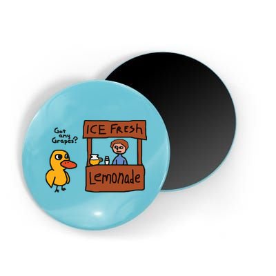Got Any Grapes Duck Song Lemonade Magnet