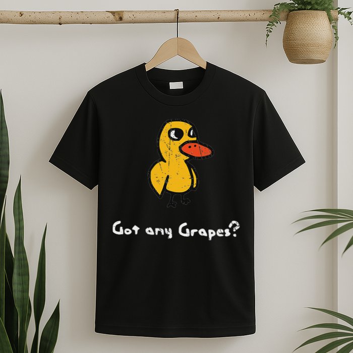 Got Any Grapes Duck T-Shirt