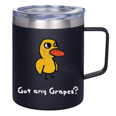 Got Any Grapes Duck 12oz Stainless Steel Coffee Mug