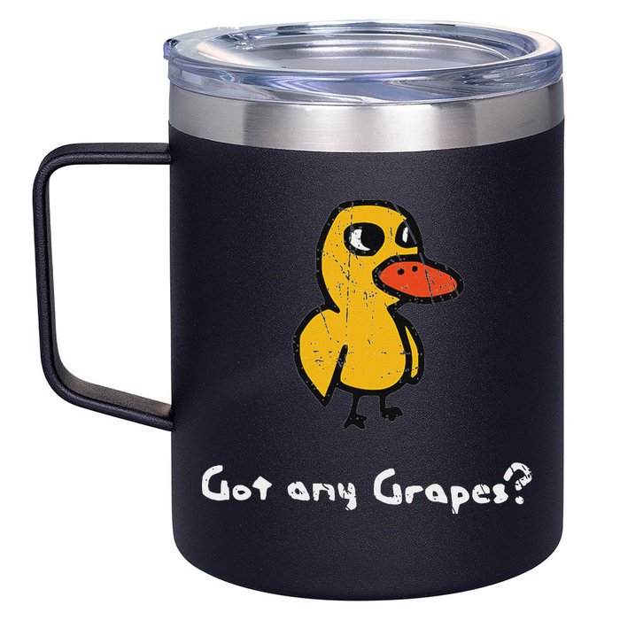 Got Any Grapes Duck 12oz Stainless Steel Coffee Mug