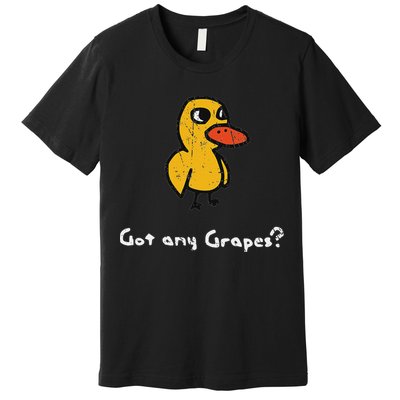 Got Any Grapes Duck Premium T-Shirt
