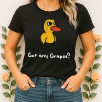 Got Any Grapes Duck Womens T-Shirt