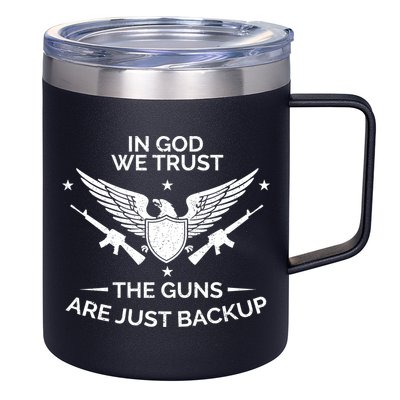 God And Guns Funny Gift Patriotic In God We Trust Pro Gun Gift 12oz Stainless Steel Coffee Mug