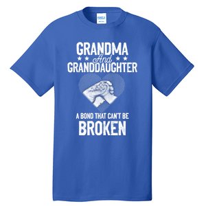 Grandma And Granddaughter A Bond That Can't Be Broken Meaningful Gift Tall T-Shirt